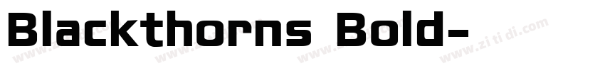 Blackthorns Bold字体转换 Blackthorns Bold字体转换